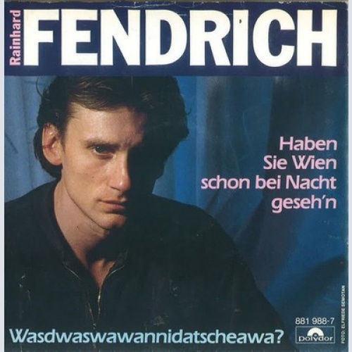 7", Single Rainhard Fendrich - Haben Sie Wien Schon Bei Nacht Geseh'n