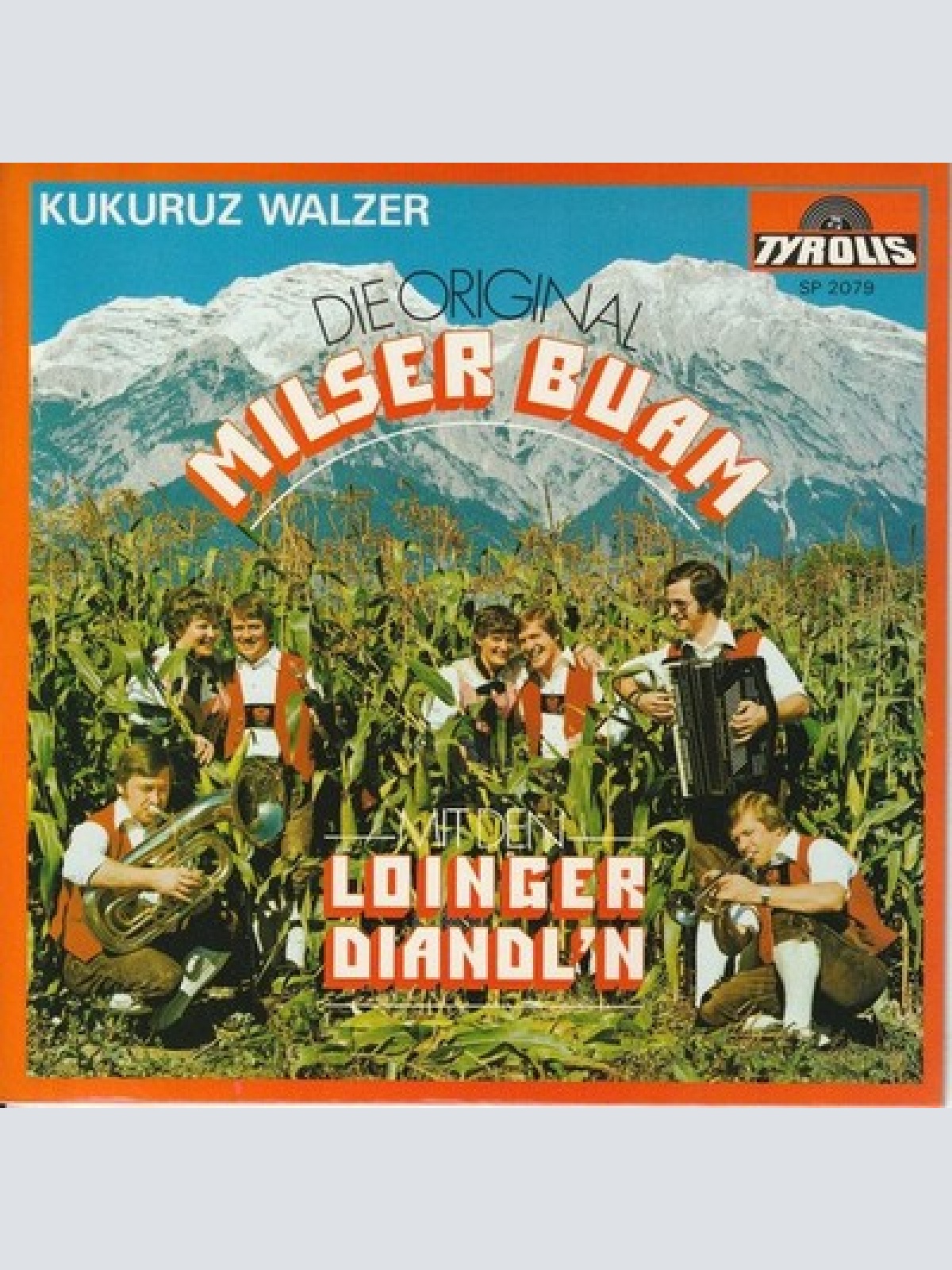 7" Die Milser Buam Mit Den Loinger Diandl'n - Begrüssungs Polka / Kukuruz Walzer