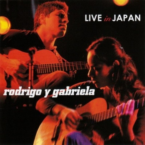 CD, Album + DVD, NTSC Rodrigo Y Gabriela - Live In Japan