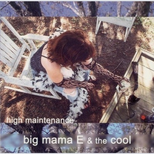 CD Big Mama E & The Cool - High Maintenance