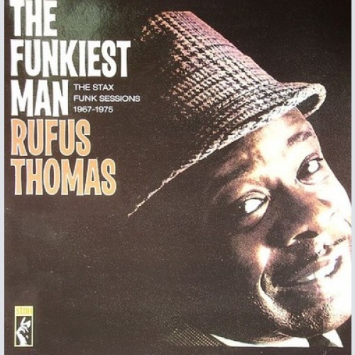 CD, Comp Rufus Thomas - The Funkiest Man (The Stax Funk Sessions 1967 - 1975)