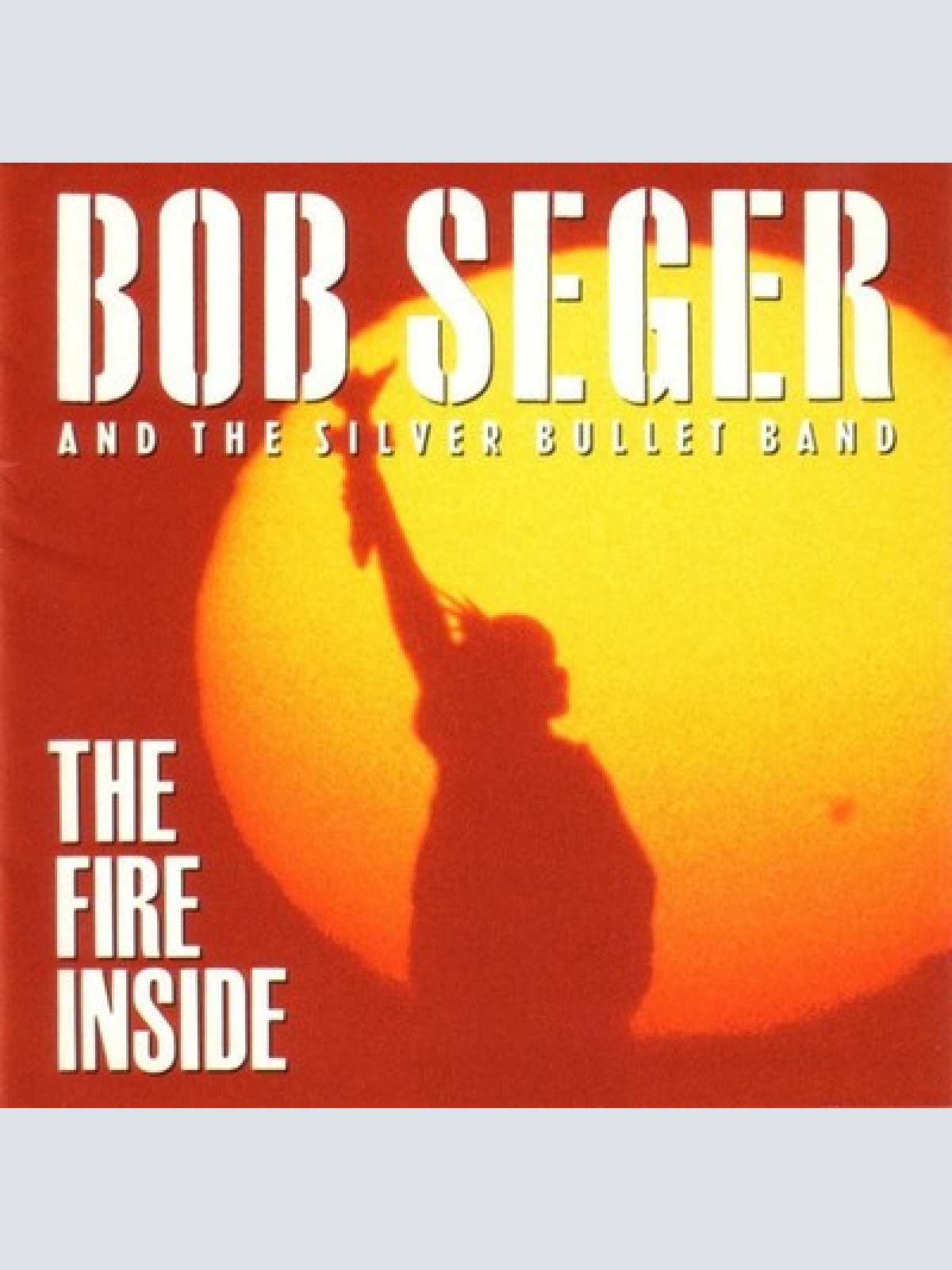 CD, Album Bob Seger And The Silver Bullet Band - The Fire Inside
