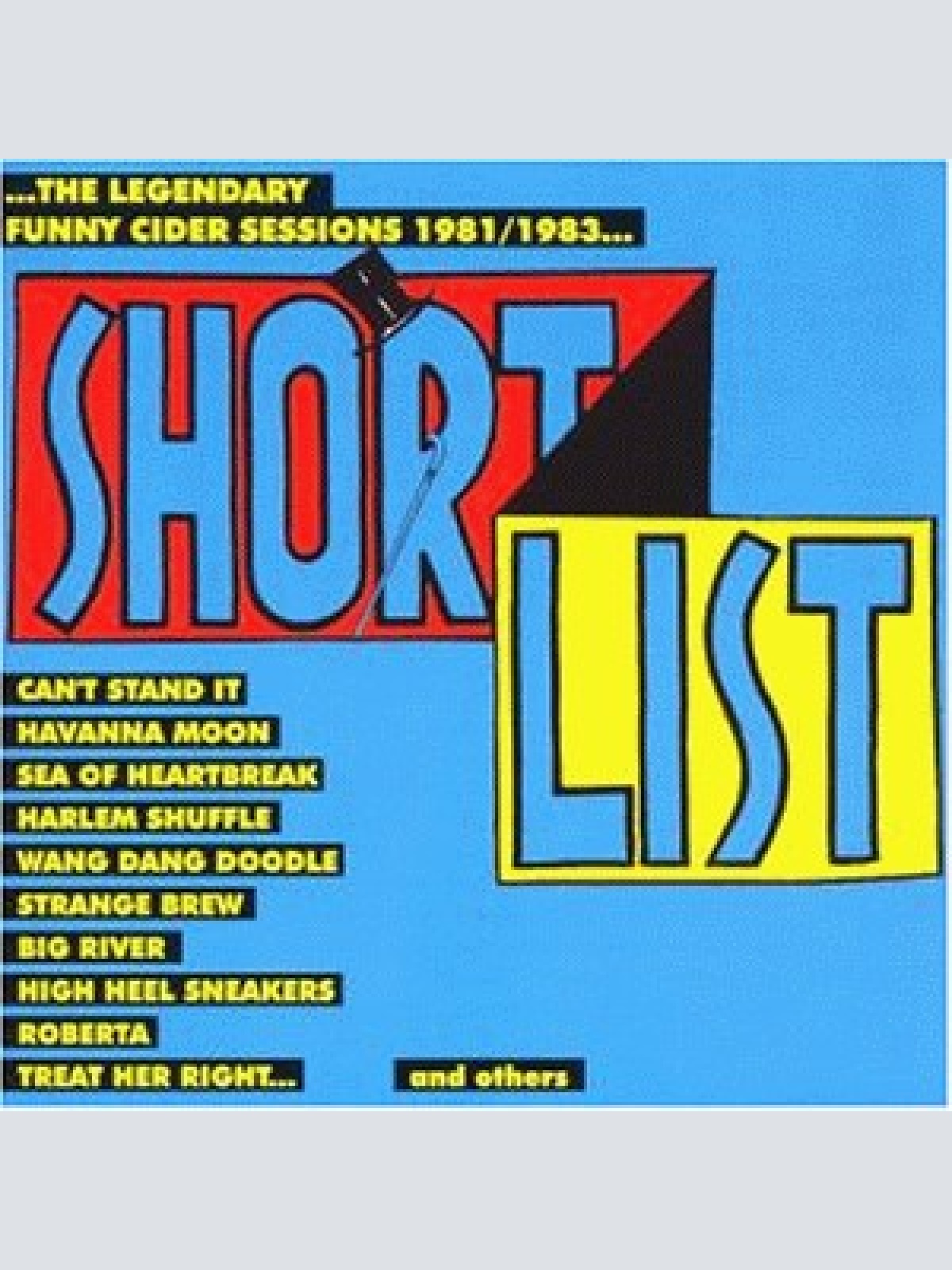 CD, Album, Comp The Shortlist - ...The Legendary Funny Cider Sessions 1981/19...