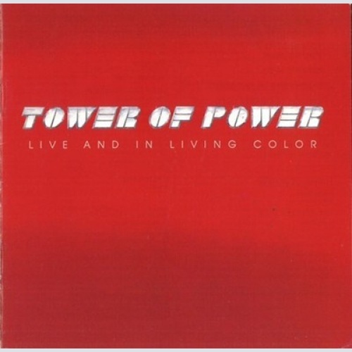 CD, Album, RE, RP Tower Of Power - Live And In Living Color