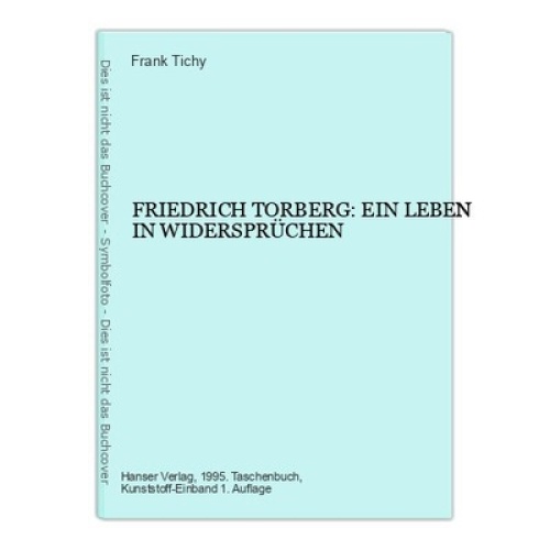 Frank Tichy FRIEDRICH TORBERG: EIN LEBEN IN WIDERSPRÜCHEN +Abb HANSER