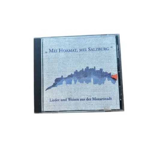 "Mei Hoamat, mei Salzburg" Salzburger Vokslied-Singkreis u.a.:
