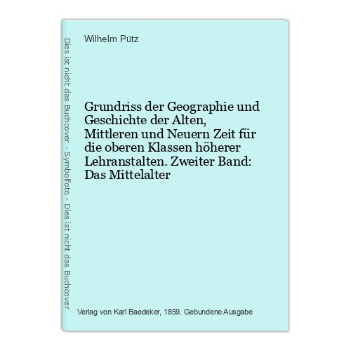 Grundriss der Geographie und Geschichte der Alten, Mittleren und Neuern Zeit für