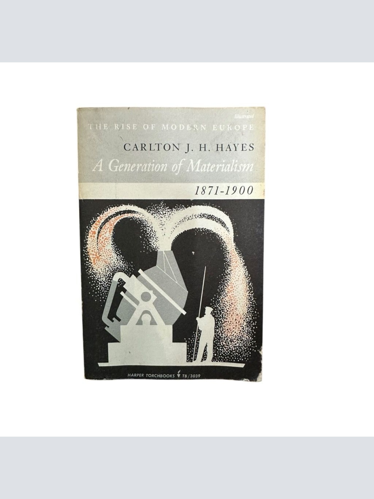 A Generation of Materialism 1871-1900 Hayes, Carlton J. H.: