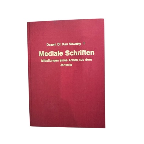 Mediale Schriften. Mitteilungen eines Arztes aus dem Jenseits. Band II Dozent Dr