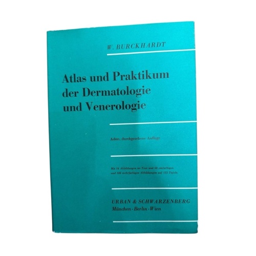 Atlas und Praktikum der Dermatologie und Venerologie