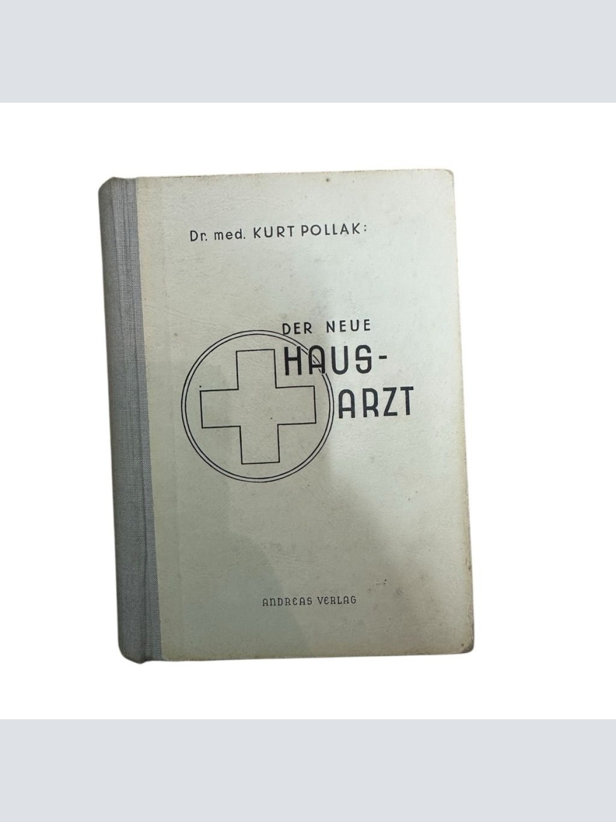Der neue Hausarzt : Ein medizin. Ratgeber f. Gesunde u. Kranke Kurt Pollak. Zeic