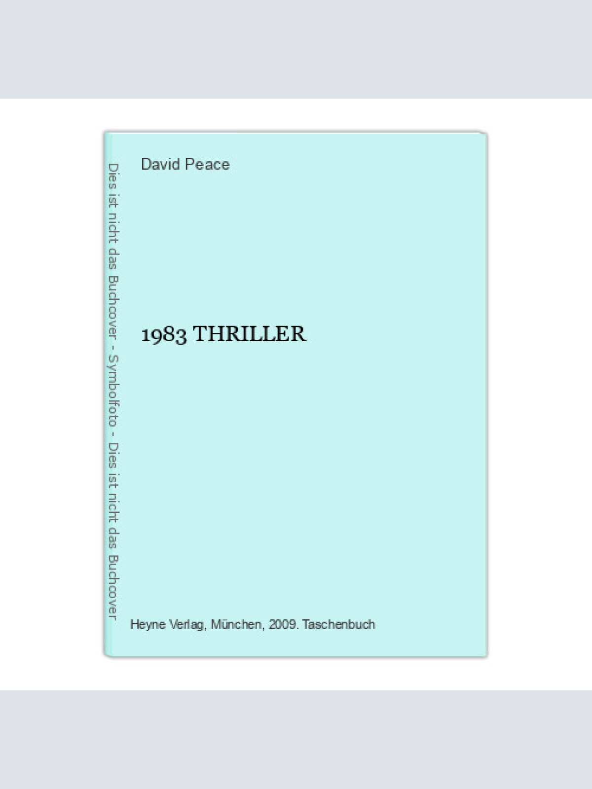 2149 David Peace 1983 THRILLER Heyne Hardcore Verlag 2009