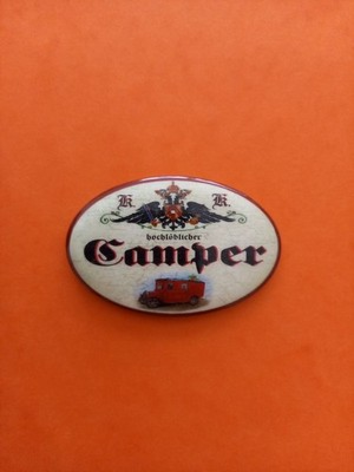 Nostalgie KuK Flaschenöffner Magnet Hochlöbliche Camper