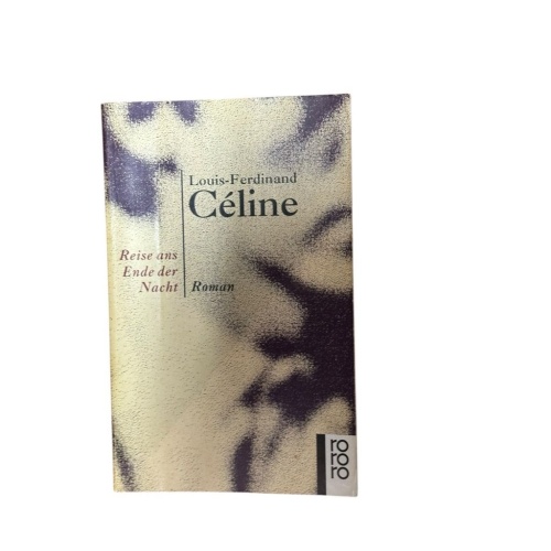Reise ans Ende der Nacht: Roman Roman Celine, Louis-Ferdinand:
