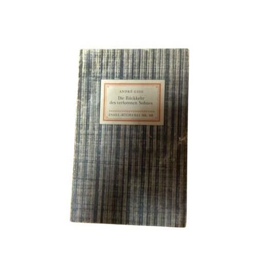 Die Rückkehr des verlorenen Sohnes André Gide. Übertr. von Rainer Maria Rilke Gi