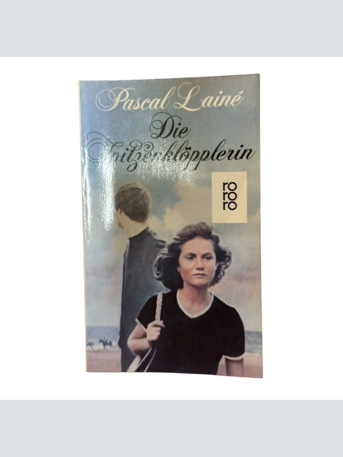 Die Spitzenklöpplerin. Roman Pascal Lainé. Dt. von Eva Schewe Pascal Lainé und E