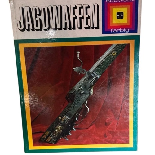 Jagdwaffen Ein farbenfroher Überblick f. Jäger u. Waffenliebhaber