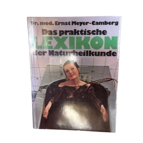 Das praktische Lexikon der Naturheilkunde Meyer-Camberg:, Ernst: