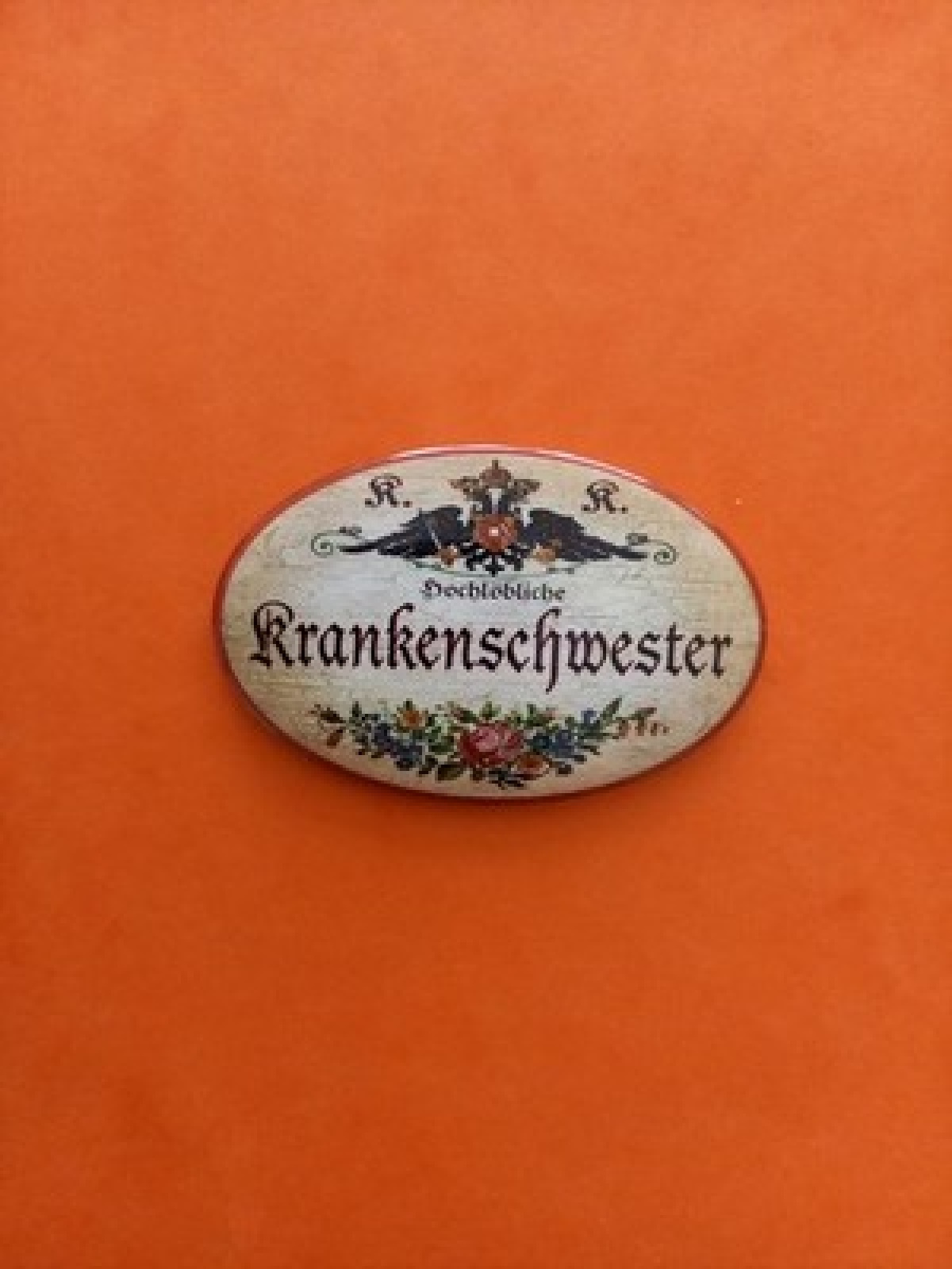 Nostalgie KuK Flaschenöffner Magnet Hochlöbliche Krankenschwester