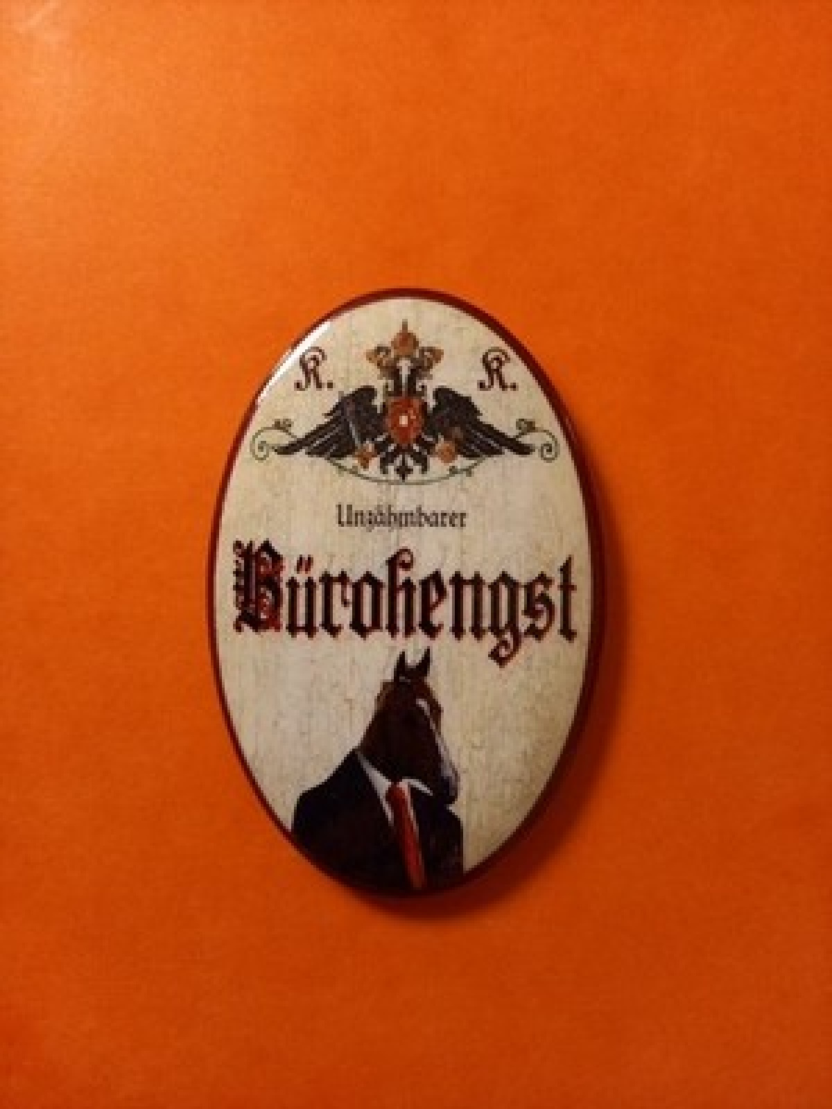 Nostalgie KuK Flaschenöffner Magnet Unzähmbarer Bürohengst