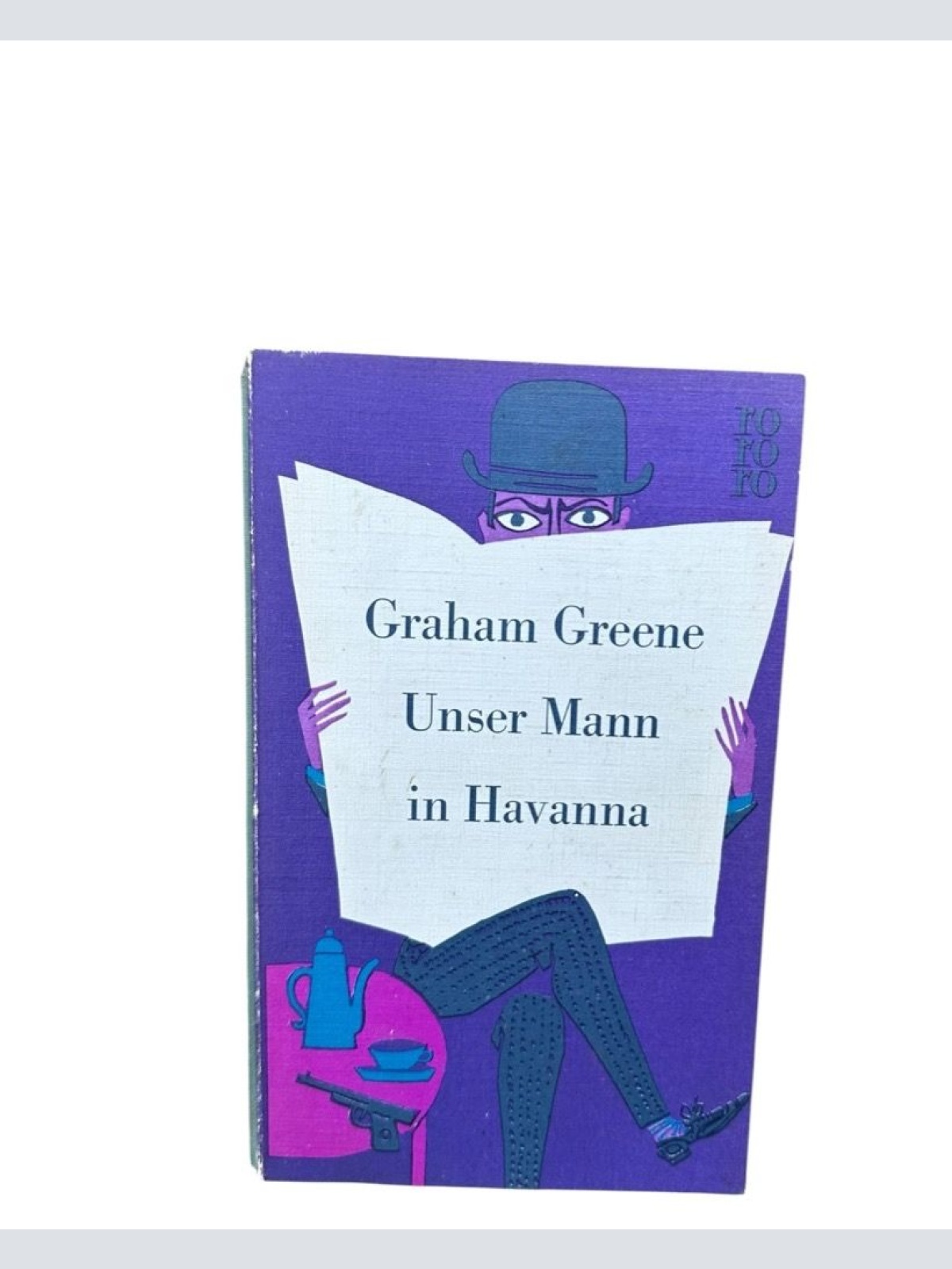 Unser Mann in Havanna : Roman Graham Greene. [Berecht. Übertr. aus d. Engl. ins
