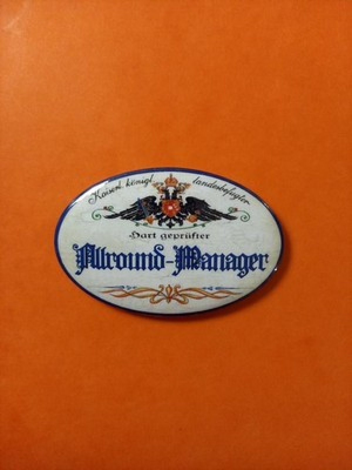Nostalgie KuK Flaschenöffner Magnet Landesbefugter H.Geprüfter Allround Manager