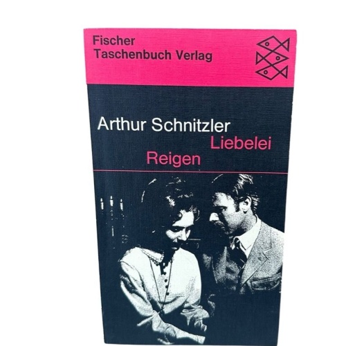 Liebelei - Reigen. Zwei Schauspiele Schnitzler, Arthur: