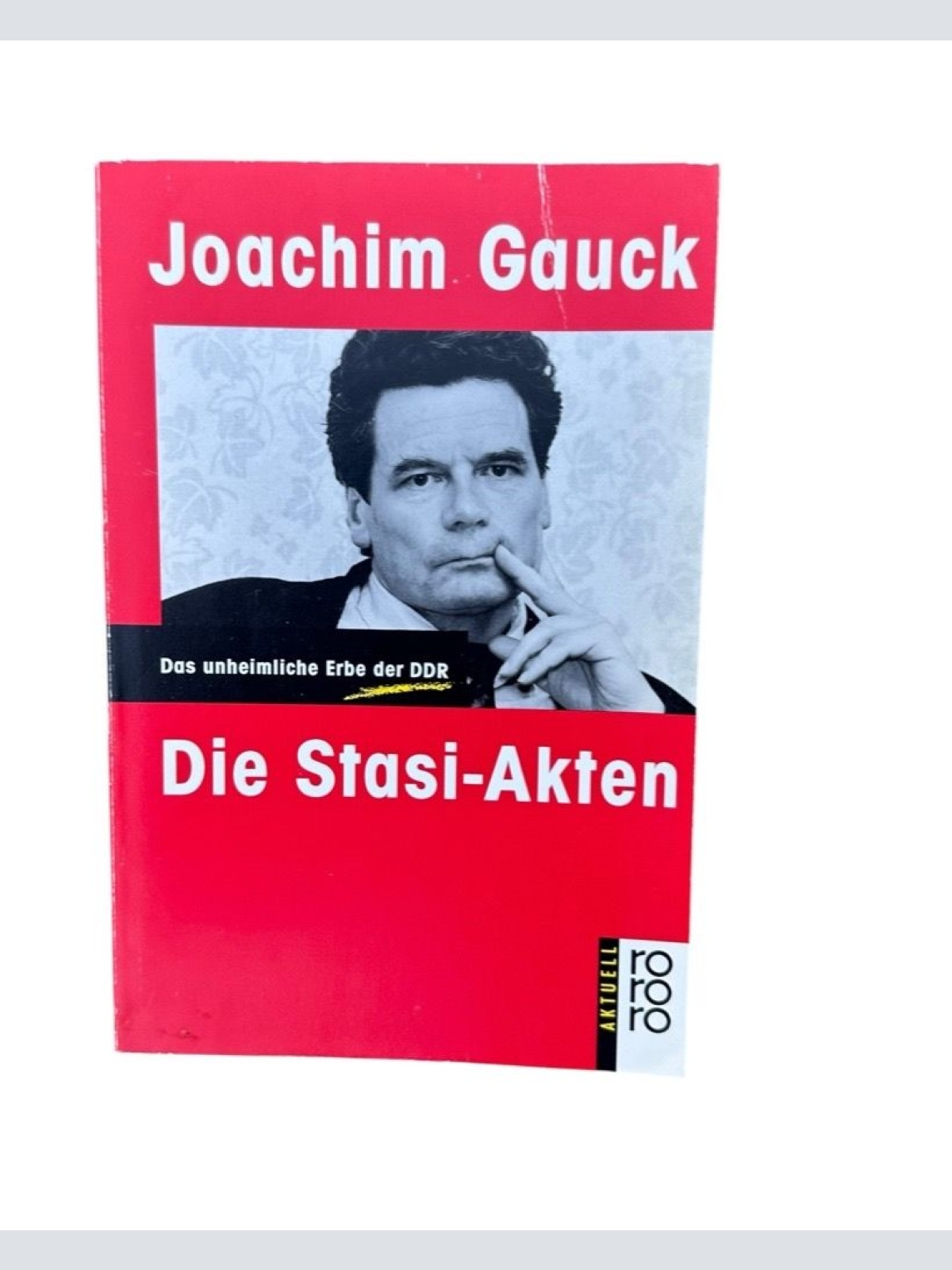 Die Stasi-Akten: Das unheimliche Erbe der DDR (Rowohlt Taschenbucher) das unheim