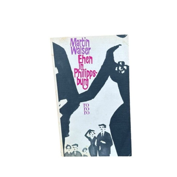 Ehen in Philippsburg : Roman Martin Walser Walser, Martin: