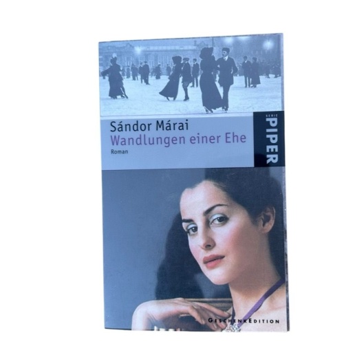 Wandlungen einer Ehe: Roman (Piper Taschenbuch, Band 4554) Roman Márai, Sándor u
