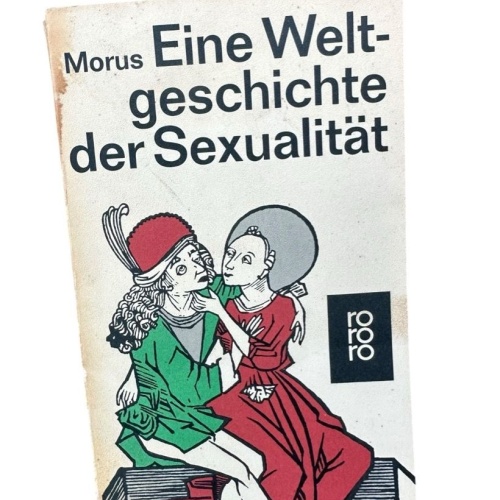 Eine Weltgeschichte der Sexualität Morus ( Richard Lewinsohn ):