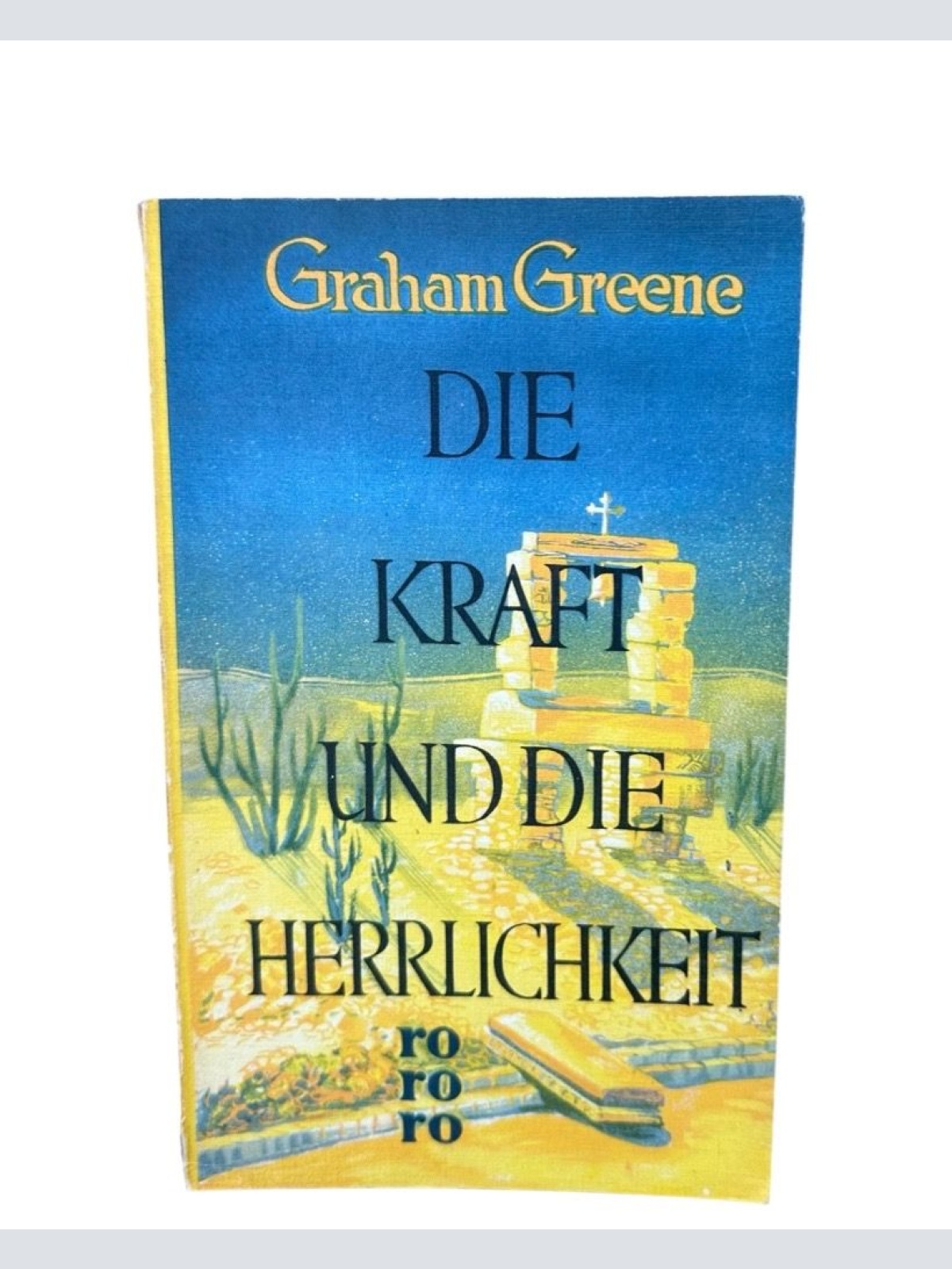 Die Kraft und die Herrlichkeit. Roman Roman Graham Greene Veza Magd  und  Walthe