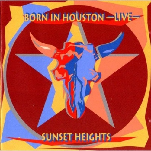 CD, Album Sunset Heights - Born In Houston -Live-