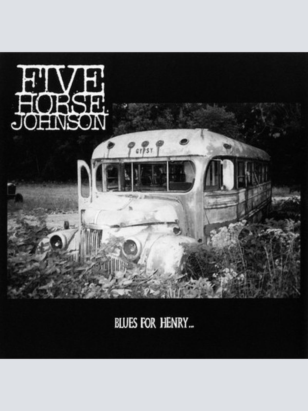 CD, Album Five Horse Johnson - Blues For Henry...