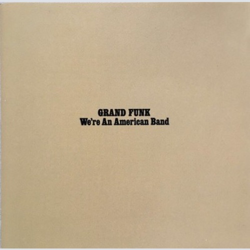CD, Album, RE Grand Funk Railroad - We’re An American Band