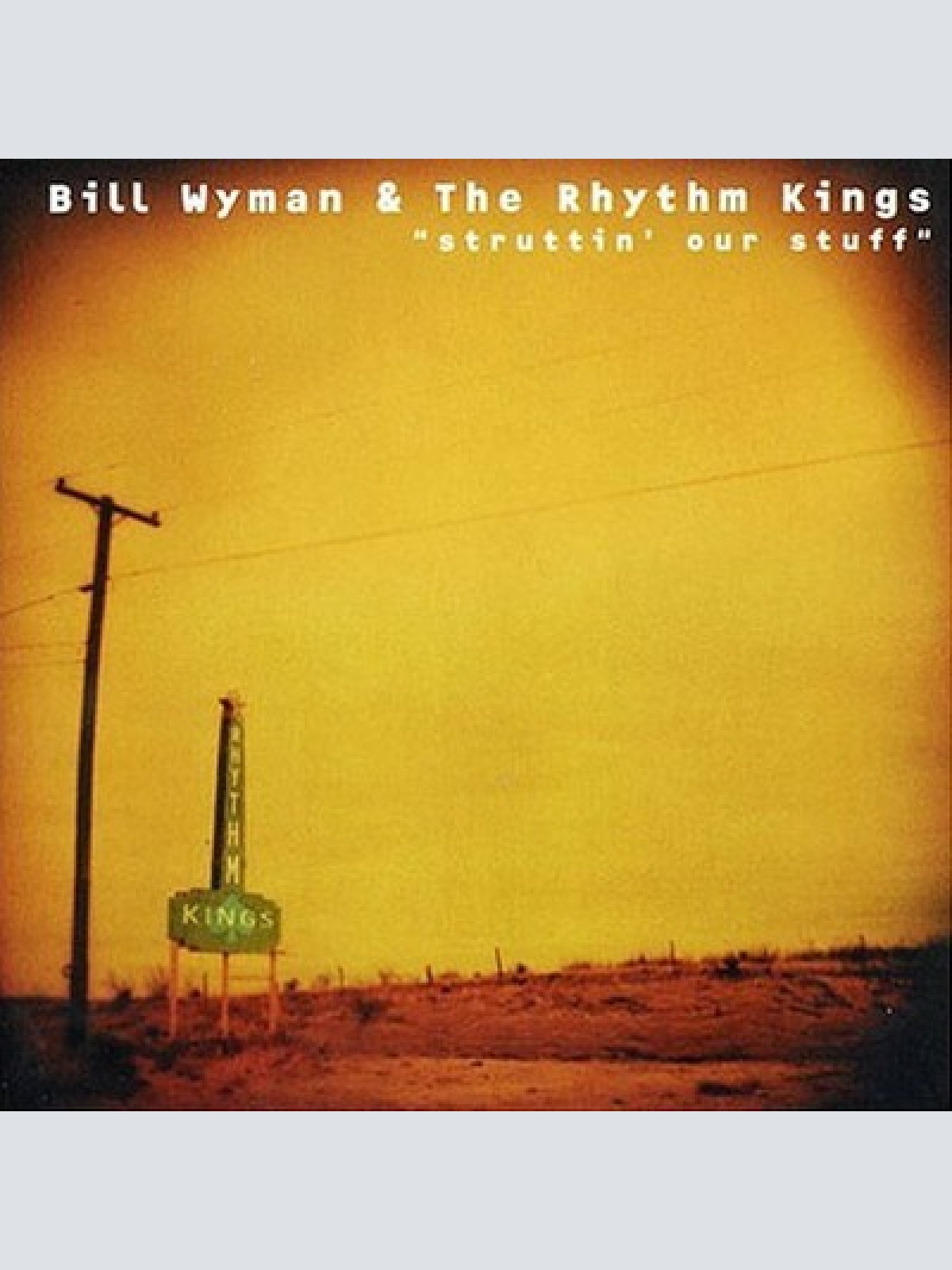 CD, Album Bill Wyman's Rhythm Kings - Struttin' Our Stuff