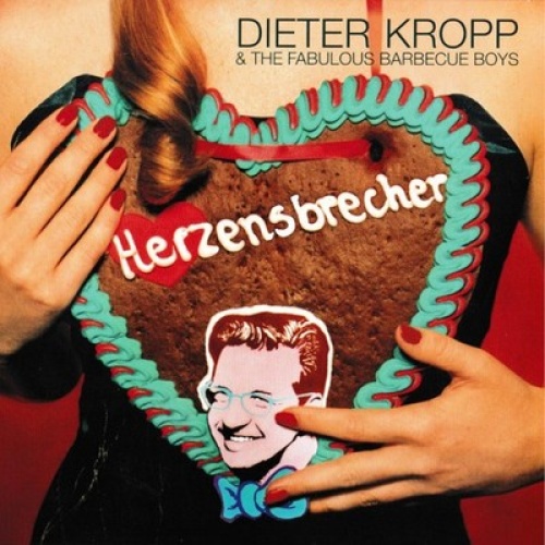 CD, Album Dieter Kropp And The Fabulous BBQ Boys - Herzensbrecher