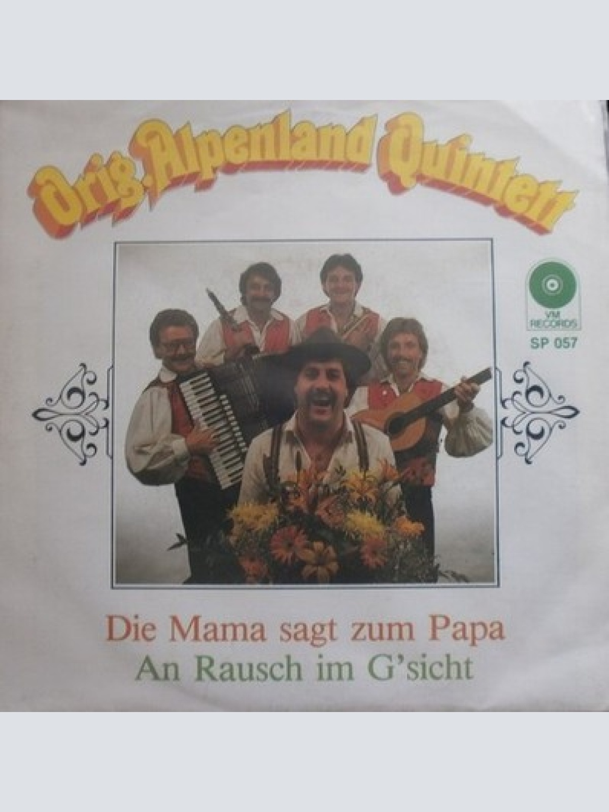 7", Single Orig. Alpenland Quintett - Die Mama Sagt Zum Papa / An Rausch Im G...