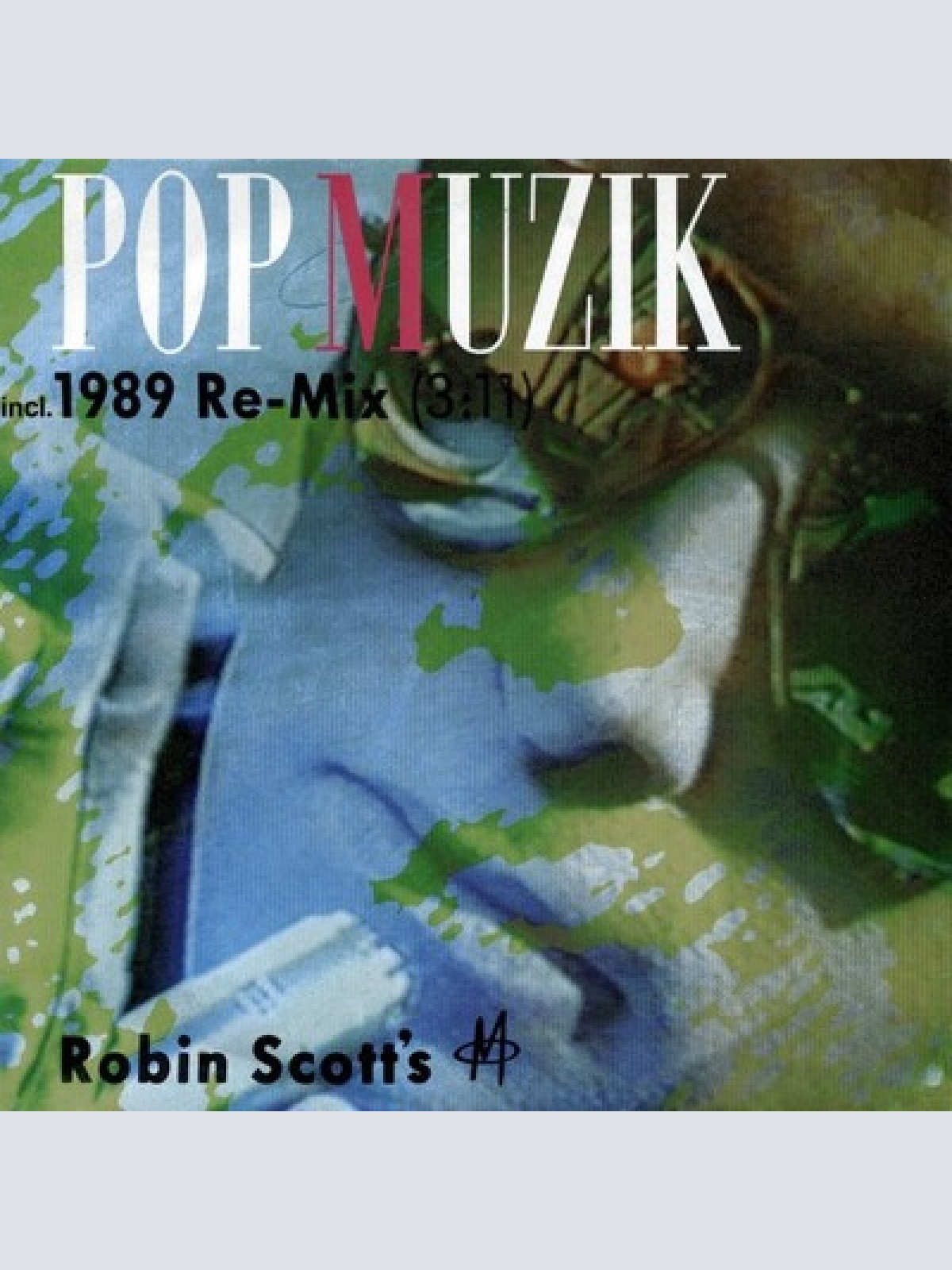 7", Single Robin Scott's M* - Pop Muzik (1989 Re-Mix)