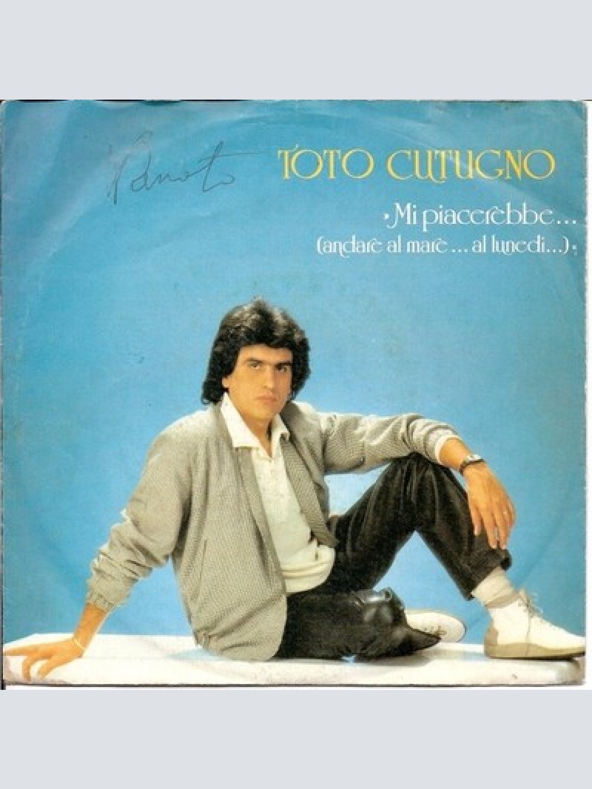 7", Single Toto Cutugno - Mi Piacerebbe... (Andare Al Mare... Al Lunedi...) /...