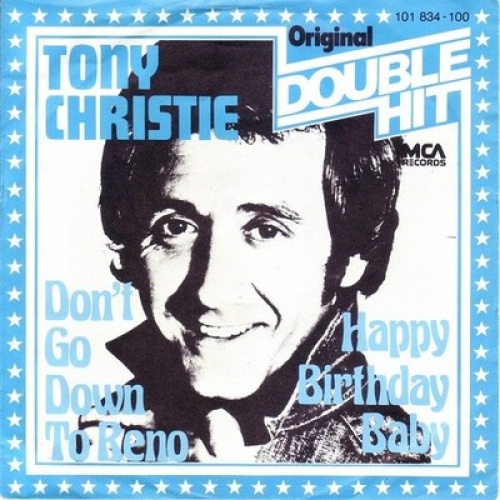7", Single Tony Christie - Don't Go Down To Reno / Happy Birthday Baby