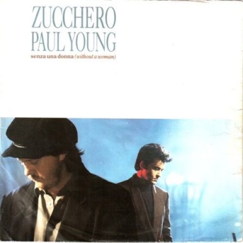 7", Single Zucchero Featuring Paul Young - Senza Una Donna (Without A Woman)