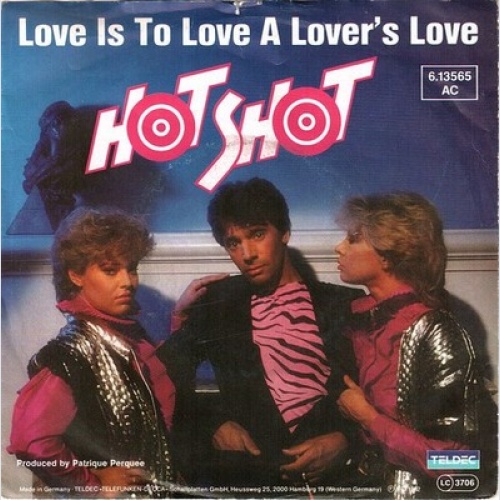 7", Single Hot Shot (2) - Love Is To Love A Lover's Love