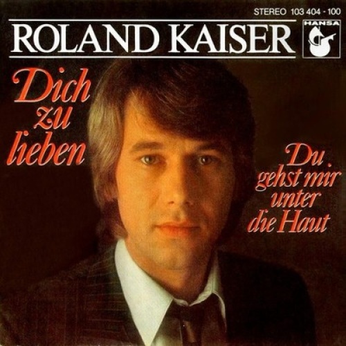 7", Single, Inj Roland Kaiser - Dich Zu Lieben