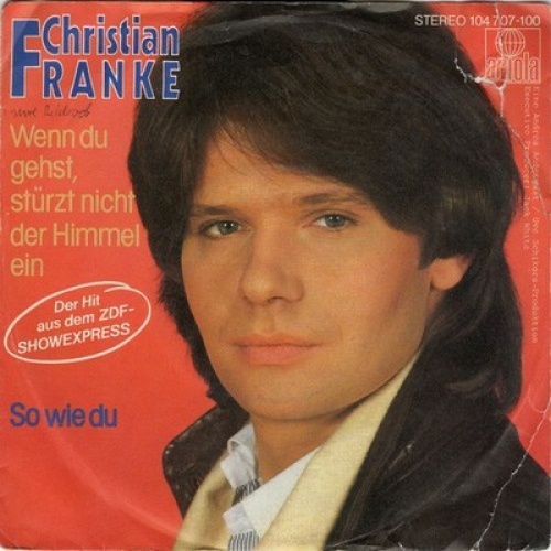 7", Single Christian Franke - Wenn Du Gehst, Stürzt Nicht Der Himmel Ein