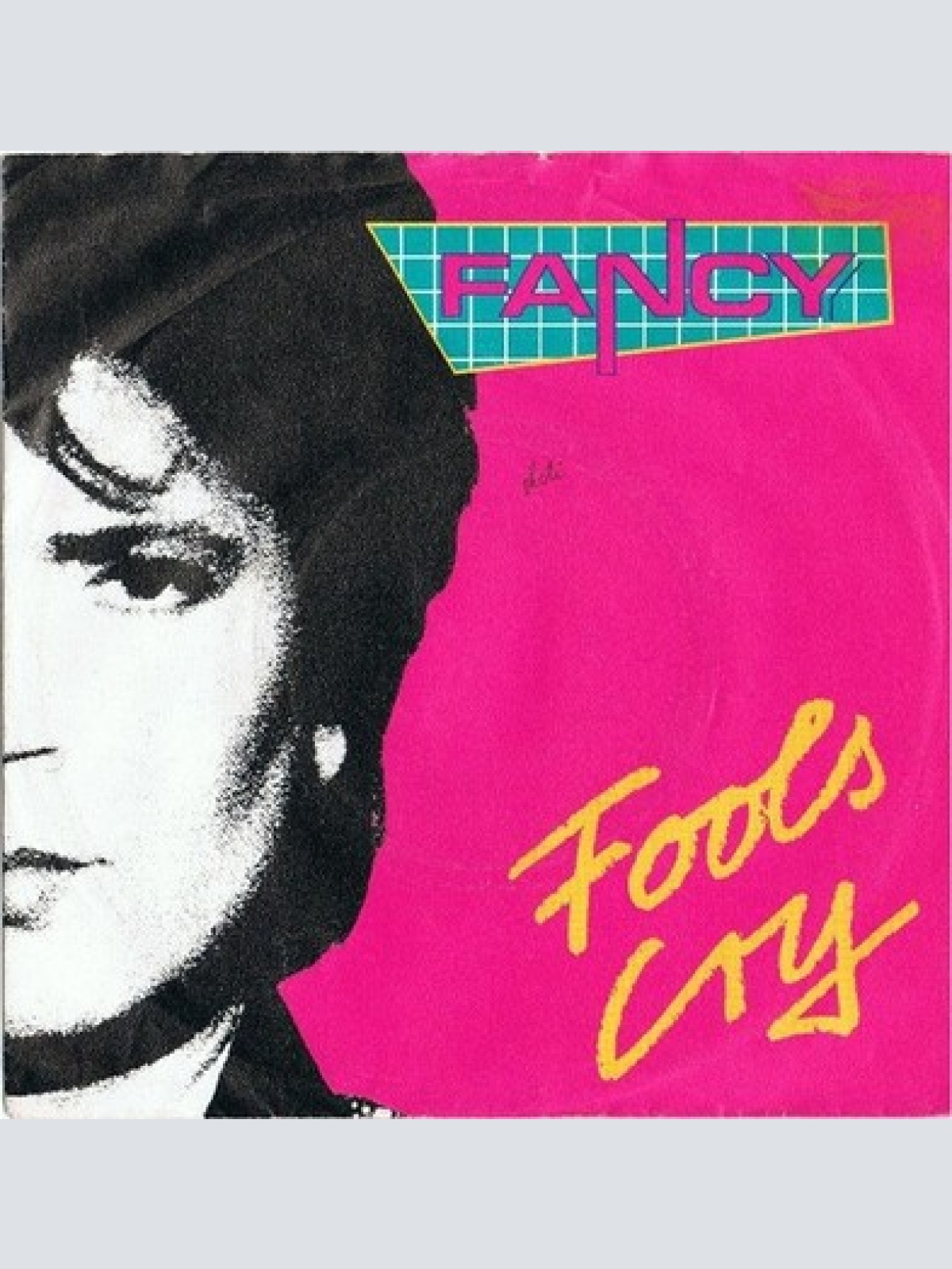 7", Single Fancy - Fools Cry