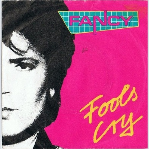 7", Single Fancy - Fools Cry