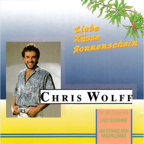 CD, Album Chris Wolff - Liebe, Küsse, Sonnenschein