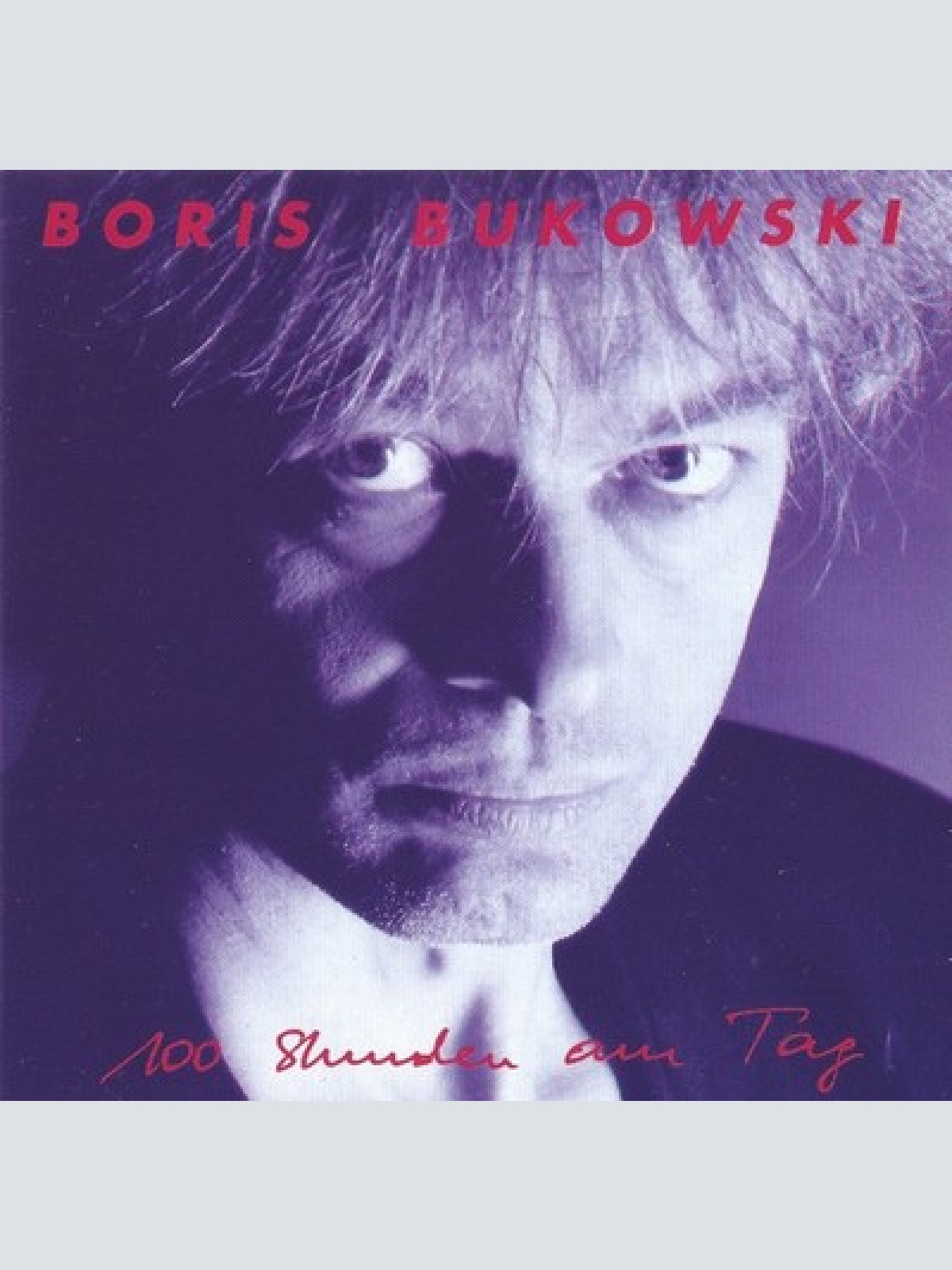 CD, Album Boris Bukowski - 100 Stunden Am Tag