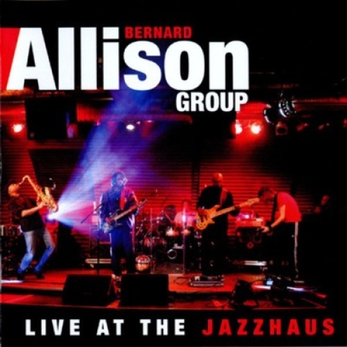 2xCD, Album Bernard Allison Group - Live At The Jazzhaus